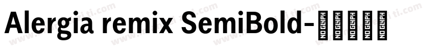 Alergia remix SemiBold字体转换